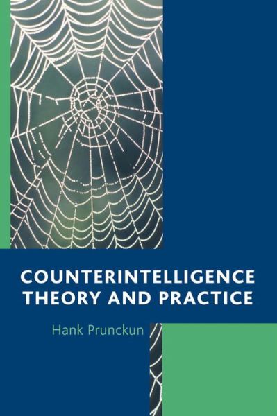 Cover for Hank Prunckun · Counterintelligence Theory and Practice - Security and Professional Intelligence Education Series (Paperback Book) (2012)