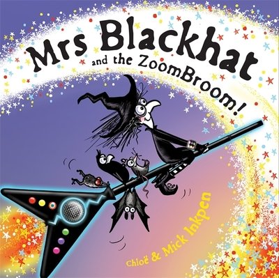 Mrs Blackhat and the ZoomBroom - Mick Inkpen - Książki - Hachette Children's Group - 9781444950335 - 19 września 2019