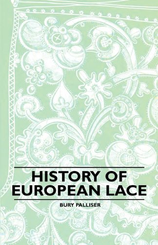 Cover for Bury Palliser · History of European Lace (Paperback Book) (2010)