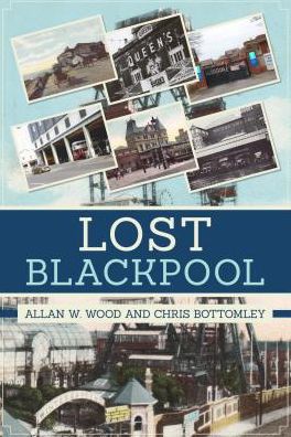 Cover for Chris Bottomley · Lost Blackpool - Lost (Paperback Book) (2019)