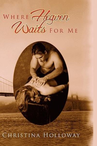 Cover for Christina Holloway · Where Heaven Waits for Me (Paperback Book) (2010)