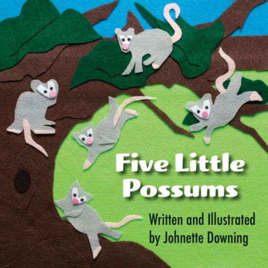 Five Little Possums - Johnette Downing - Books - Pelican Publishing - 9781455626335 - October 11, 2021