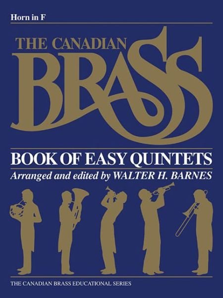 The Canadian Brass Book of Easy Quintets - Canadian Brass - Boeken - Hal Leonard Corporation - 9781458401335 - 1 november 1986