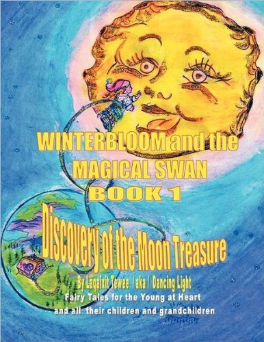 Cover for Laqaixit Tewee · Winterbloom and the Magical Swan: Book 1 Discovery of the Moon Treasure (Pocketbok) (2012)