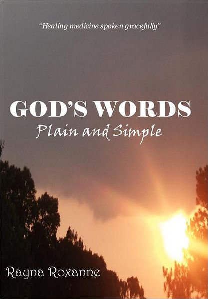 Cover for Rayna Roxanne · God's Words: Plain and Simple (Gebundenes Buch) (2011)