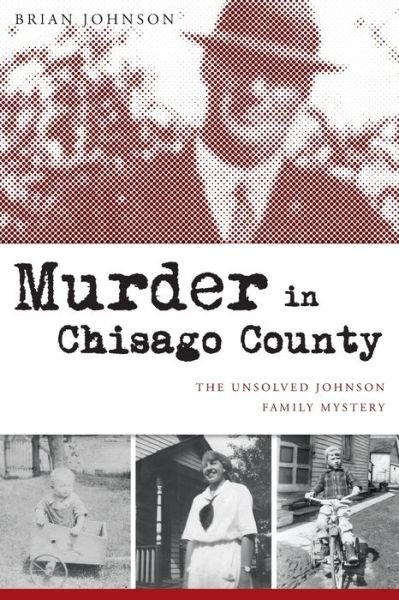 Cover for Brian Johnson · Murder in Chisago County : The Unsolved Johnson Family Mystery (Paperback Bog) (2019)