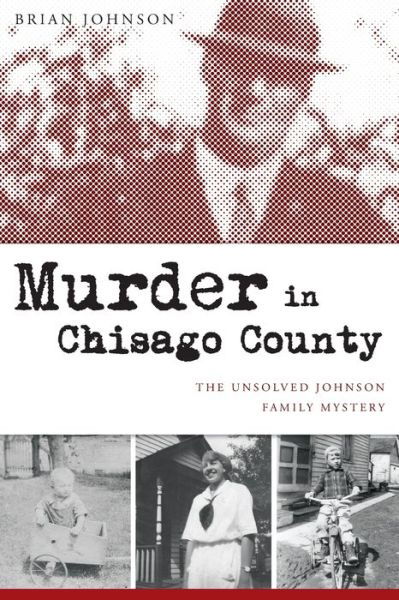 Cover for Brian Johnson · Murder in Chisago County : The Unsolved Johnson Family Mystery (Paperback Book) (2019)