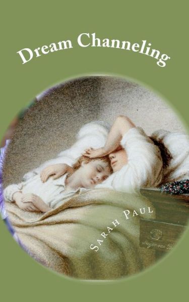 Cover for Sarah Paul · Dream Channeling (Paperback Book) (2012)