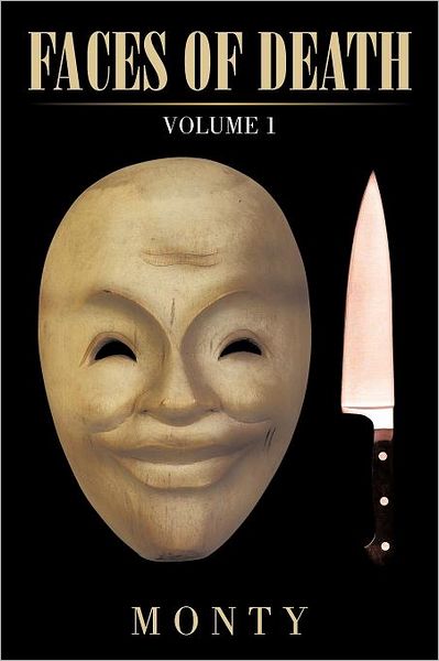 Cover for Monty Monty · Faces of Death: Volume 1 (Paperback Book) (2012)