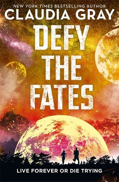 Defy the Fates - Claudia Gray - Bøker - Hot Key Books - 9781471408335 - 2. april 2019
