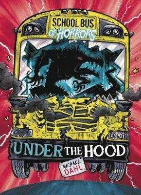 Cover for Dahl, Michael (Author) · Under the Bonnet - School Bus of Horrors (Taschenbuch) (2018)