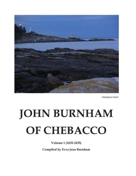 Cover for Compiled by Evva Jean Burnham · John Burnham of Chebacco Vol 1 (Volume 1) (Paperback Book) (2012)