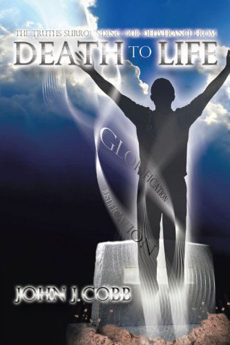 Cover for John J Cobb · From Death to Life: an Overview of the Foundational Doctrines of the Christian Faith (Paperback Book) (2012)