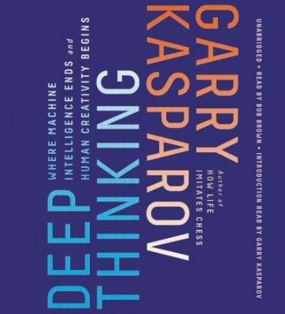 Deep Thinking - Garry Kasparov - Audio Book - Hachette Audio - 9781478920335 - 2. maj 2017