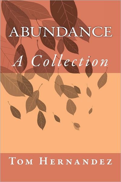 Cover for Tom Hernandez · Abundance: a Collection (Paperback Book) (2012)
