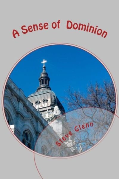 Cover for Mre Steve L Glenn · A Sense of Dominion: How to Live a Spiritually Empowered Life (Taschenbuch) (2012)