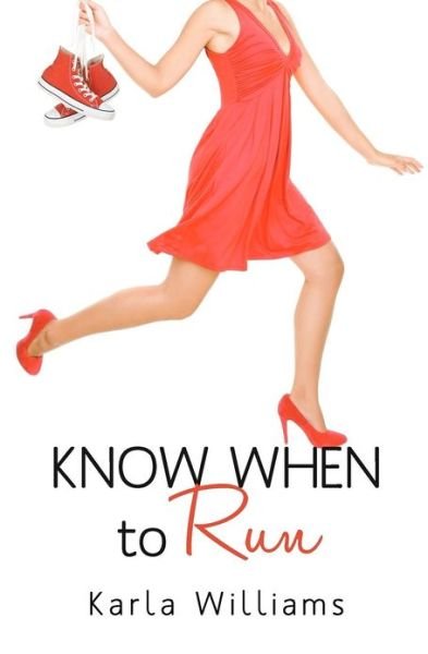 Cover for Ms Karla Williams · Know when to Run (Paperback Bog) (2012)