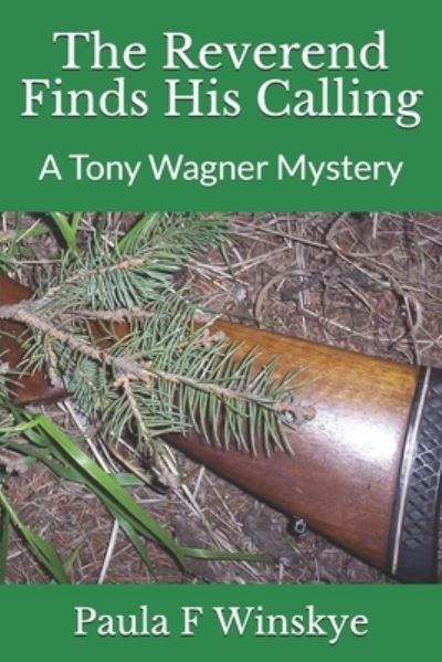 Cover for Winskye Paula F Winskye · The Reverend Finds His Calling: A Tony Wagner Mystery (Paperback Book) (2013)