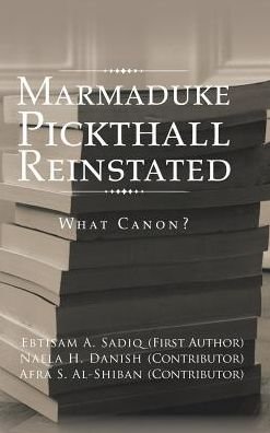 Cover for Ebtisam a Sadiq · Marmaduke Pickthall Reinstated (Innbunden bok) (2016)