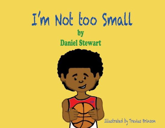 Cover for Daniel Stewart · I'm Not Too Small (Paperback Book) (2016)