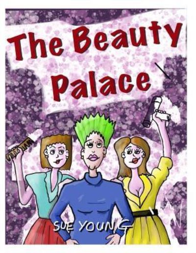 Cover for Sue Young · The Beauty Palace (Paperback Book) (2013)