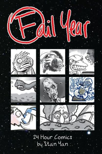 Cover for Stan Yan · Fail Year: 24 Hour Comics by Stan Yan (Paperback Book) (2013)