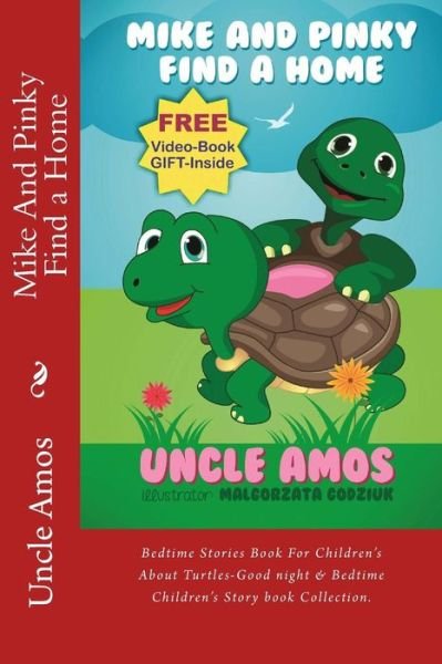 Cover for Uncle Amos · Mike and Pinky Find a Home: Bedtime Stories Book for Children's About Turtles-good Night &amp; Bedtime Children's Story Book Collection. (Paperback Bog) (2013)
