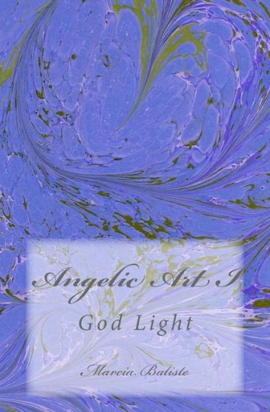 Cover for Marcia Batiste Smith Wilson · Angelic Art I: God Light (Taschenbuch) (2014)