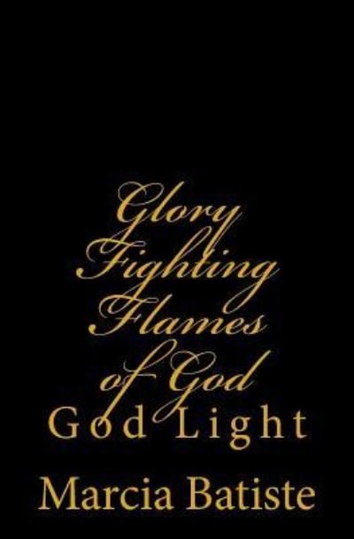 Cover for Marcia Batiste · Glory Fighting Flames of God (Paperback Bog) (2014)