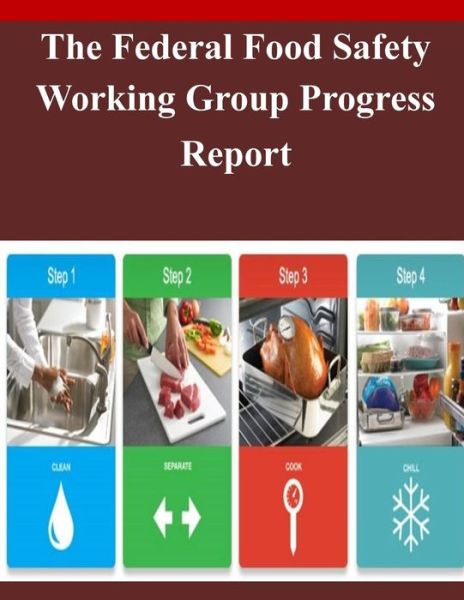 Cover for The White House · The Federal Food Safety Working Group Progress Report (Paperback Book) (2014)