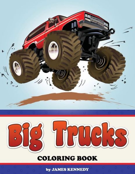 Cover for James Kennedy · Big Trucks Coloring Book (Pocketbok) (2014)