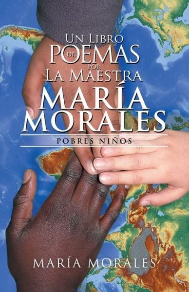 Cover for María Morales · Un Libro de Poemas por La Maestra María Morales : Pobres Niños (Pocketbok) (2020)