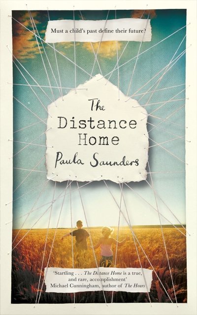 The Distance Home - Paula Saunders - Bücher - Pan Macmillan - 9781509895335 - 9. August 2018