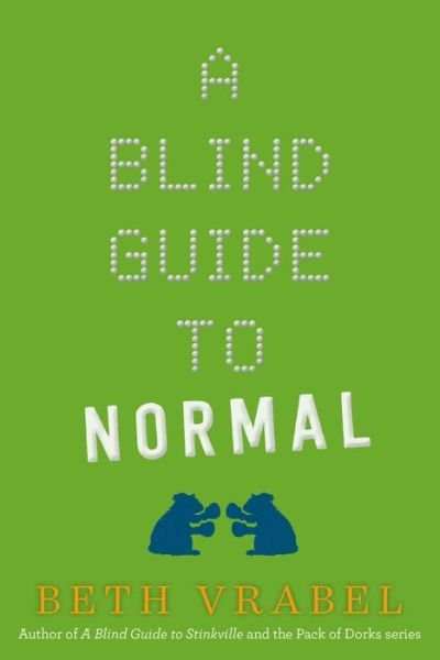 Cover for Beth Vrabel · Blind Guide to Normal (Book) (2018)