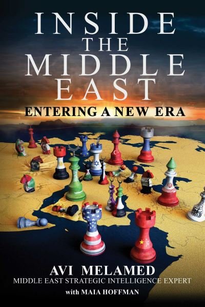 Cover for Avi Melamed · Inside the Middle East: Entering a New Era (Innbunden bok) (2022)