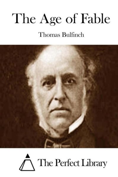 Cover for Thomas Bulfinch · The Age of Fable (Pocketbok) (2015)