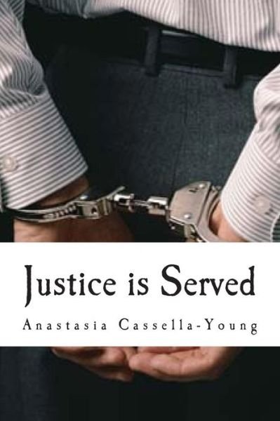 Cover for Anastasia Cassella-young · Justice is Served (Paperback Book) (2015)