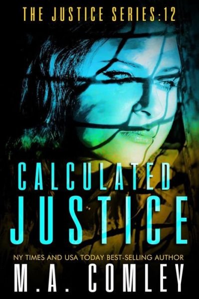 Cover for M a Comley · Calculated Justice (Paperback Book) (2015)