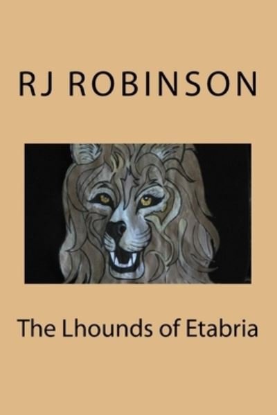 R J Robinson · The Lhounds of Etabria (Paperback Book) (2015)