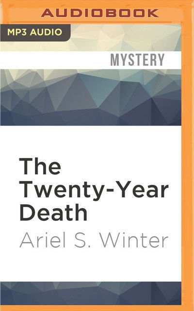 Cover for Ariel S. Winter · Twenty-Year Death, The (MP3-CD) (2016)