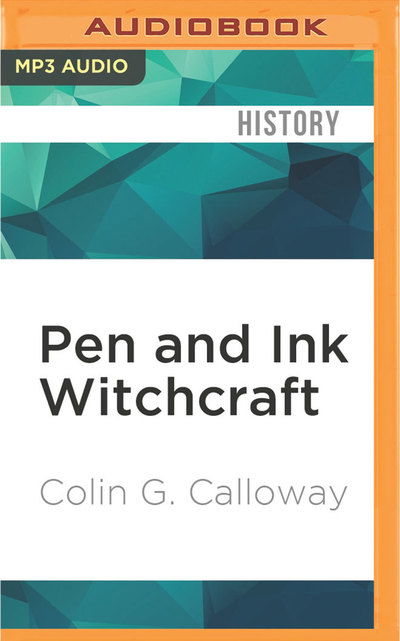 Cover for Colin G. Calloway · Pen and Ink Witchcraft (MP3-CD) (2016)