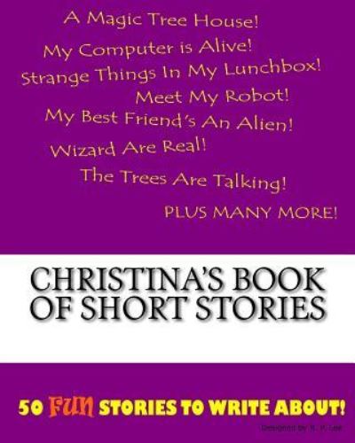 K P Lee · Christina's Book Of Short Stories (Paperback Book) (2015)