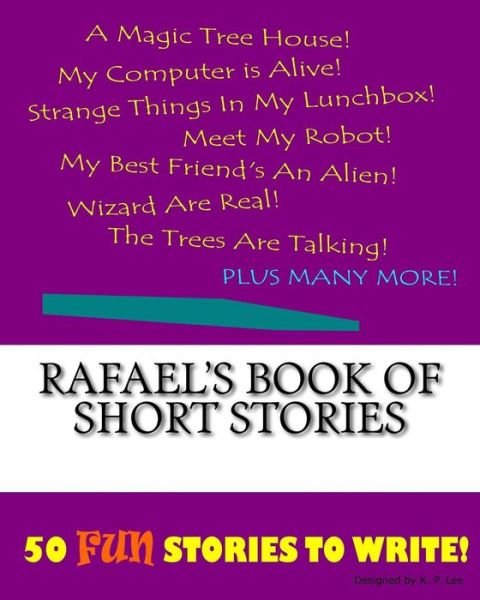 Cover for K P Lee · Rafael's Book Of Short Stories (Paperback Book) (2015)