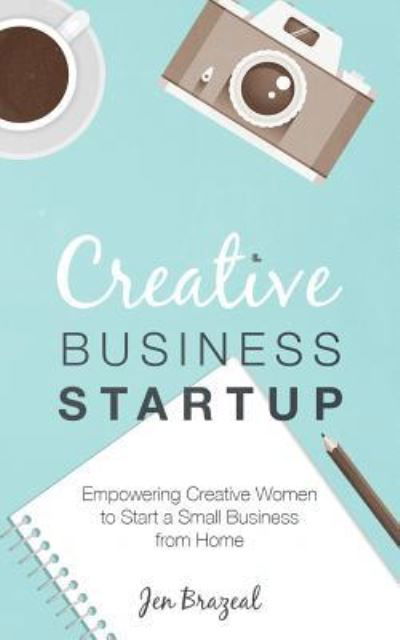 Cover for Jen Brazeal · Creative Business Startup (Paperback Book) (2016)