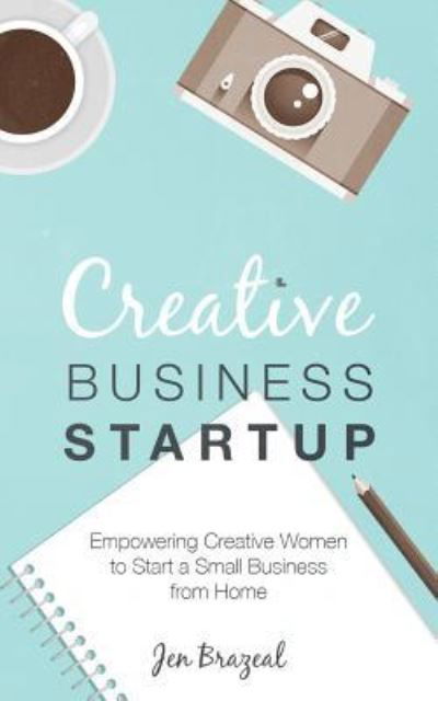 Cover for Jen Brazeal · Creative Business Startup (Pocketbok) (2016)