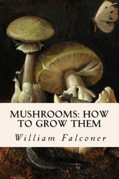 Cover for William Falconer · Mushrooms (Paperback Book) (2016)