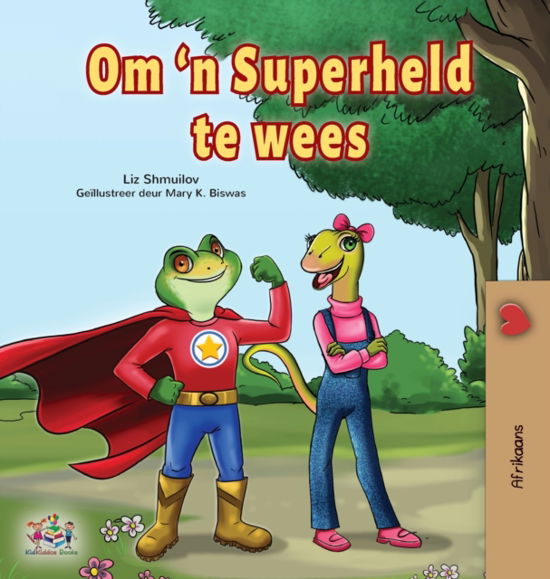 Cover for Liz Shmuilov · Being a Superhero (Afrikaans Children's Book) (Hardcover bog) (2021)