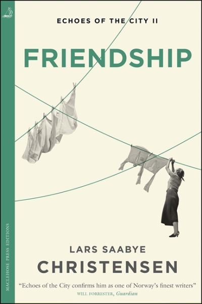 Friendship: Echoes of the City II - Lars Saabye Christensen - Libros - Quercus Publishing - 9781529413335 - 28 de octubre de 2021