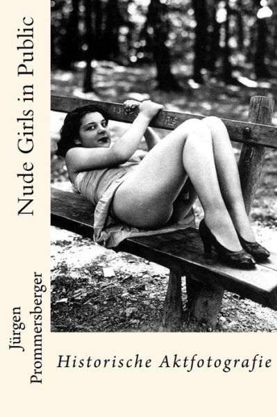 Cover for Jurgen Prommersberger · Nude Girls in Public (Taschenbuch) (2016)