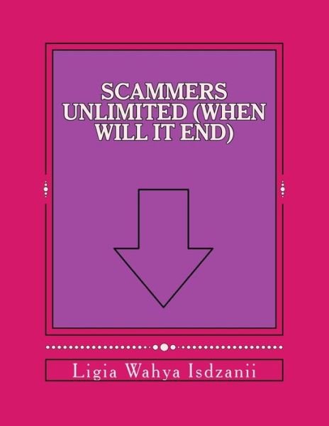 Cover for Ligia Wahya Isdzanii · Scammers Unlimited (When Will It End) (Paperback Book) (2016)